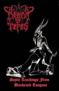 Order Of Tepes : Septic Teachings from Blackened Tongues